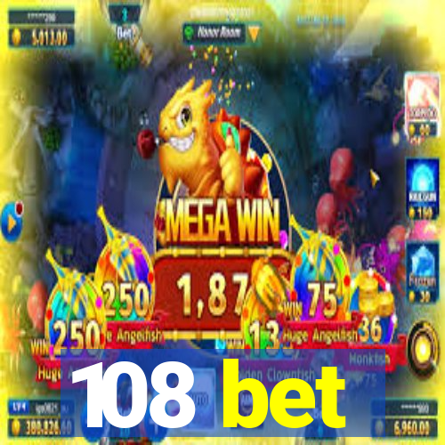 108 bet